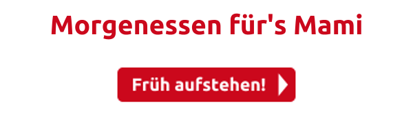 Morgenessen für's Mami