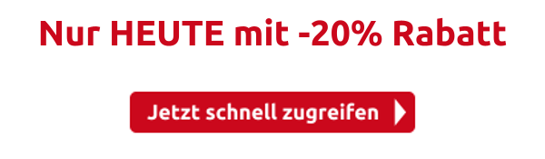 Nur HEUTE mit -20% Rabatt