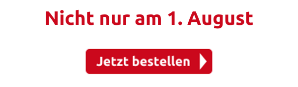 Nicht nur am 1. August 