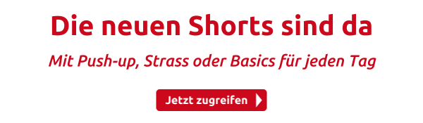 Die neuen Shorts sind da