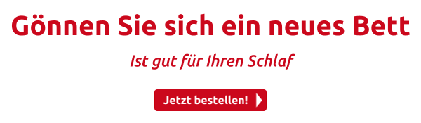 Gönnen Sie sich ein neues Bett