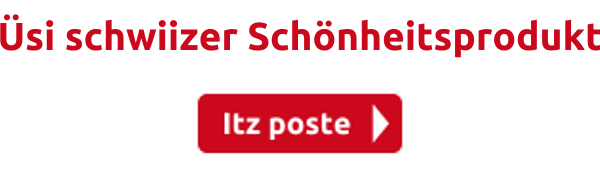Üsi schwiizer Schönheitsprodukt