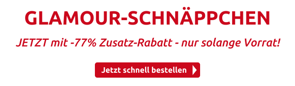 GLAMOUR-SCHNÄPPCHEN