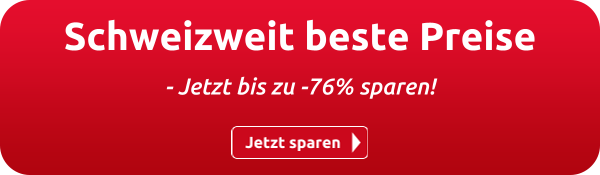 Schweizweit beste Preise