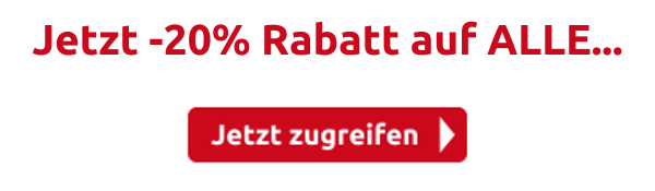 Jetzt -20% Rabatt auf ALLE...