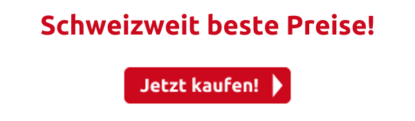 Schweizweit beste Preise!