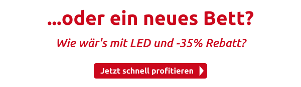 ...oder ein neues Bett?