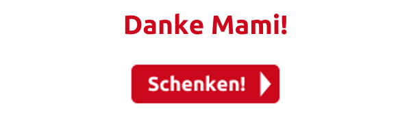 Danke Mami!