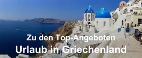 Urlaub in Griechenland - Zu den Top-Angeboten