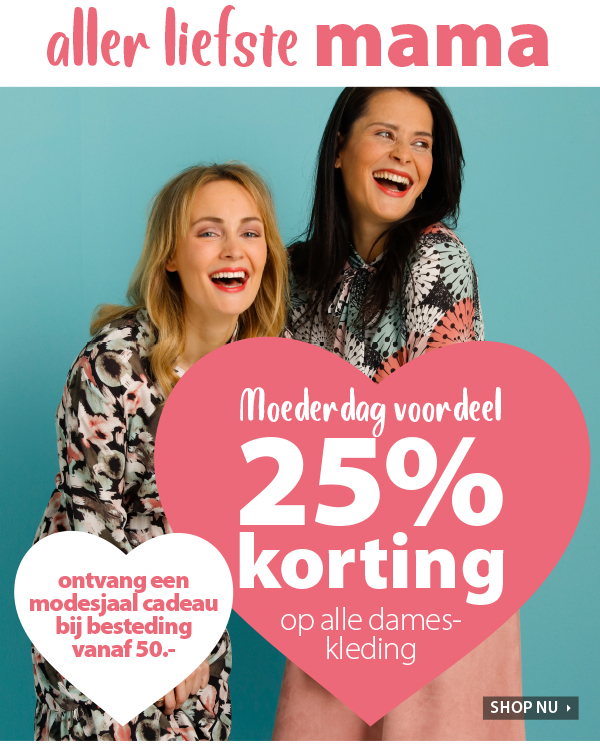 25% korting op alle dameskleding - Moederdagvoordeel