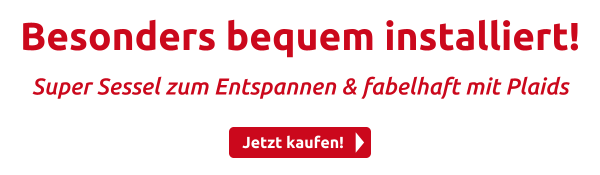 Besonders bequem installiert!