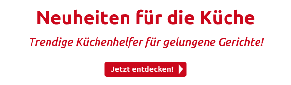 Neuheiten für die Küche