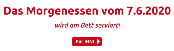 Das Morgenessen vom 7.6.2020