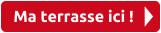 Ma terrasse ici !