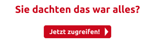 Sie dachten das war alles?