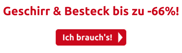 Geschirr & Besteck bis zu -66%! 