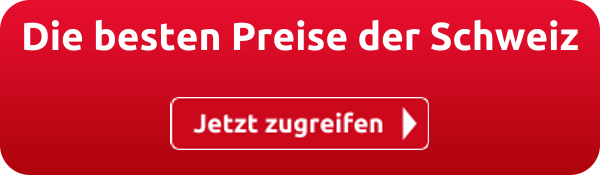 Die besten Preise der Schweiz