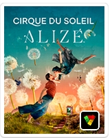 ALIZ&Eacute; - Cirque du Soleil