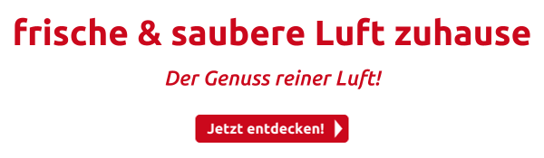 frische & saubere Luft zuhause