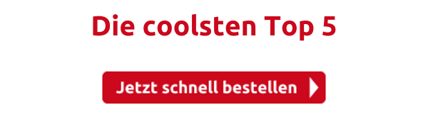 Die coolsten Top 5