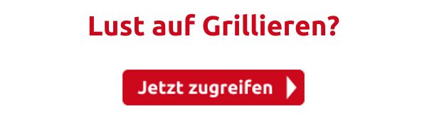 Lust auf Grillieren?