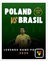 LEGENDS GAME: Polska vs. Brazylia