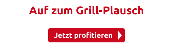 Auf zum Grill-Plausch