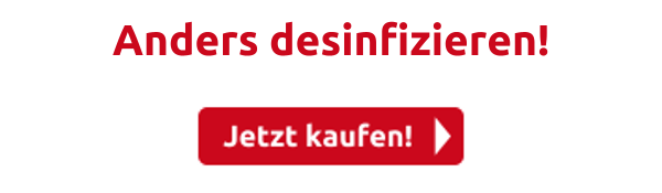 Anders desinfizieren!