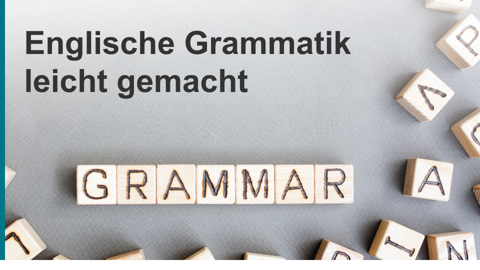 Englische Grammatik leicht gemacht
