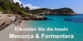Erkunden Sie die Inseln Menorca & Formentera
