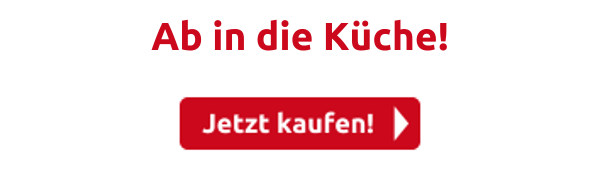 Ab in die Küche!