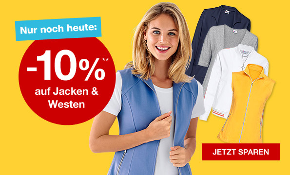 Nur noch heute: -10% auf Jacken & Westen