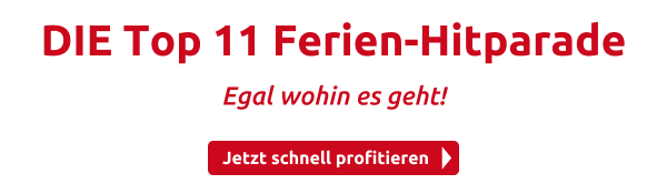 DIE Top 11 Ferien-Hitparade