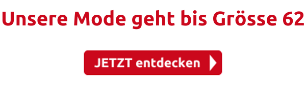 Unsere Mode geht bis Grösse 62