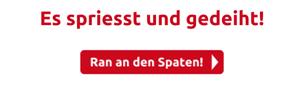 Es spriesst und gedeiht!