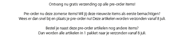 Ontvang nu gratis verzending op alle pre-order items!