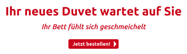 Ihr neues Duvet wartet auf Sie