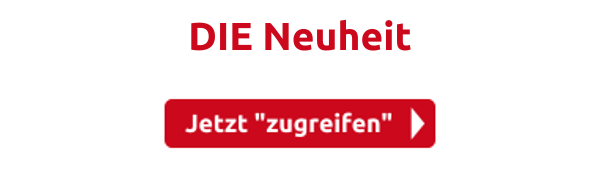 DIE Neuheit