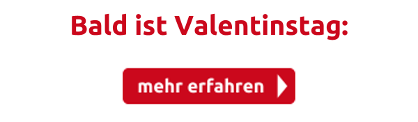 Bald ist Valentinstag: