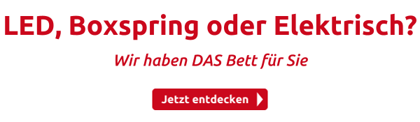 LED, Boxspring oder Elektrisch?