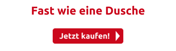 Fast wie eine Dusche