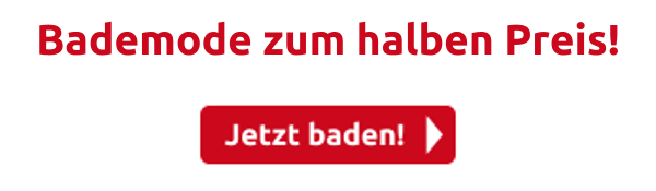Bademode zum halben Preis!