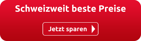 Schweizweit beste Preise
