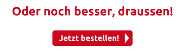 Oder noch besser, draussen!