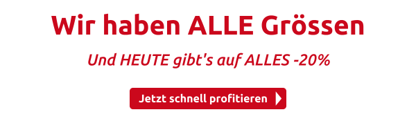 Wir haben ALLE Grössen