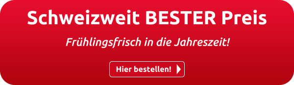 Schweizweit BESTER Preis