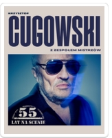 Krzysztof Cugowski - 55 lat na scenie
