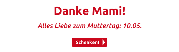 Danke Mami!