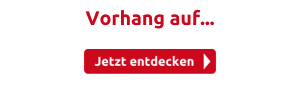 Vorhang auf...