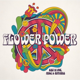 Flower Power - Best Of Love, Peace And Happiness